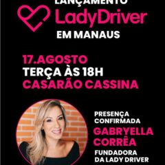 Lançamento do Aplicativo Lady Driver em Manaus