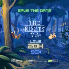 Hoje tem a live de Lançamento do game “The Roots VR”